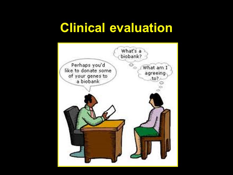 Clinical evaluation